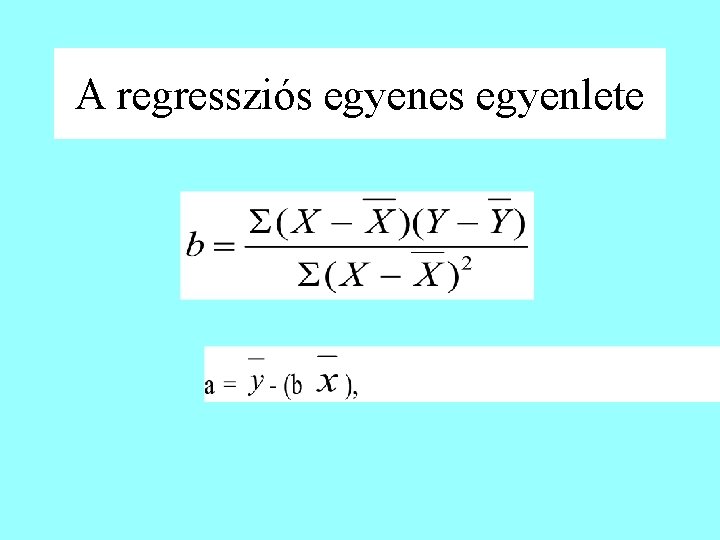 A regressziós egyenes egyenlete 