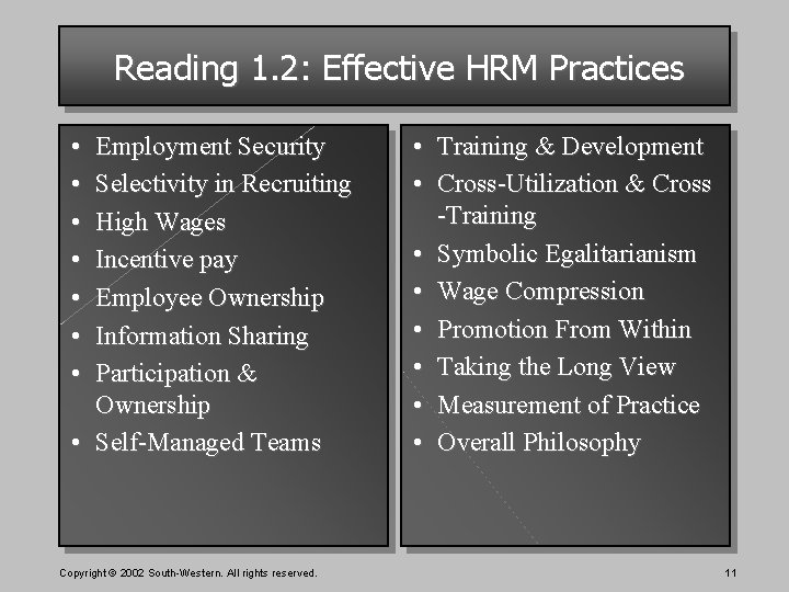 Reading 1. 2: Effective HRM Practices • • Employment Security Selectivity in Recruiting High