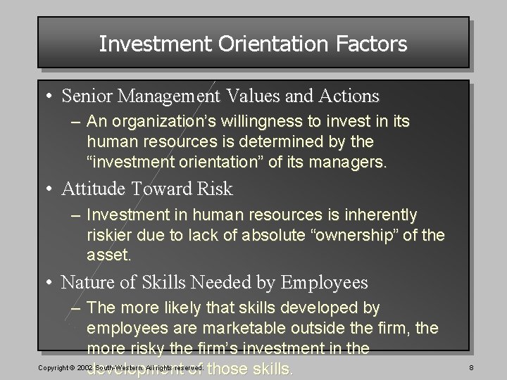 Investment Orientation Factors • Senior Management Values and Actions – An organization’s willingness to Investment Orientation Factors • Senior Management Values and Actions – An organization’s willingness to