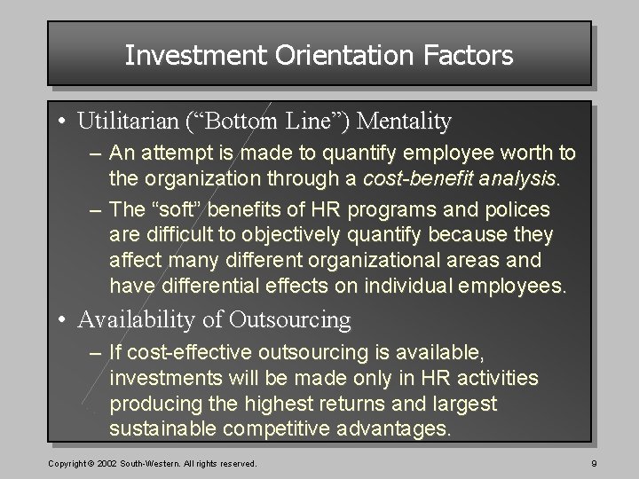 Investment Orientation Factors • Utilitarian (“Bottom Line”) Mentality – An attempt is made to Investment Orientation Factors • Utilitarian (“Bottom Line”) Mentality – An attempt is made to