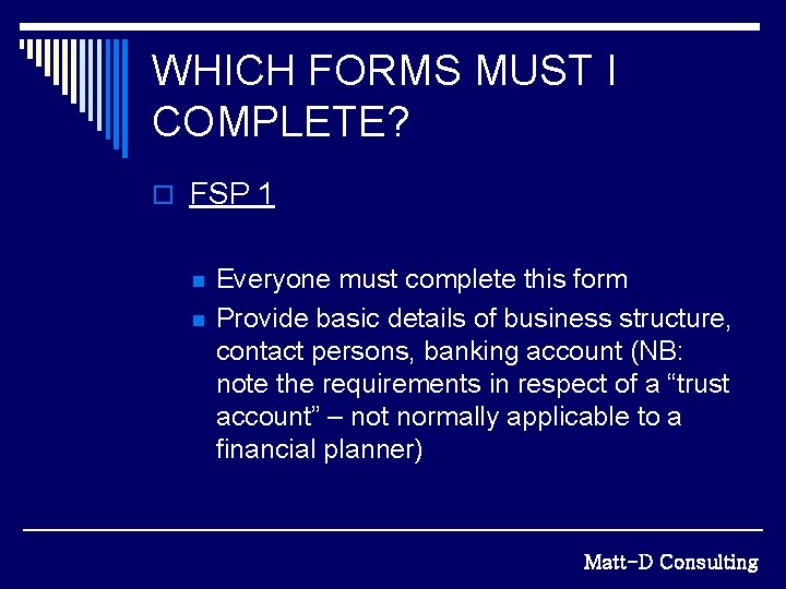 WHICH FORMS MUST I COMPLETE? o FSP 1 n n Everyone must complete this