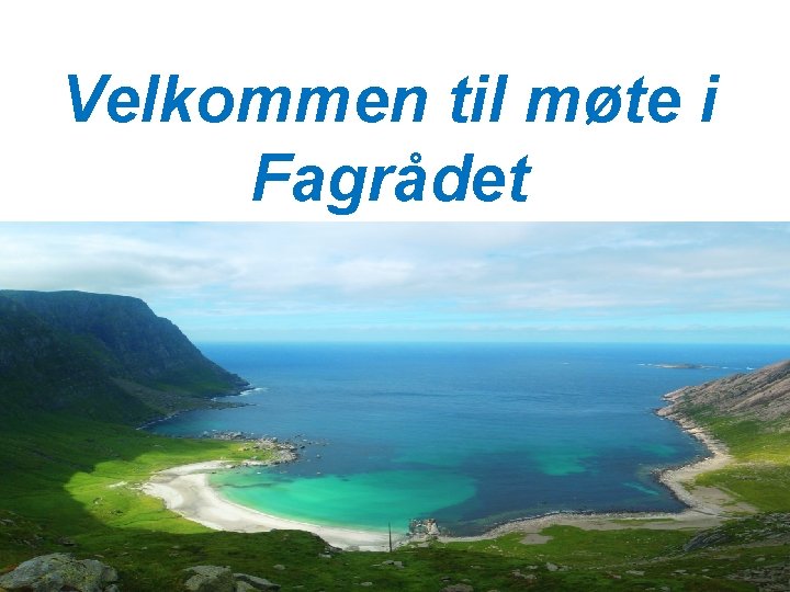 Velkommen til møte i Fagrådet 