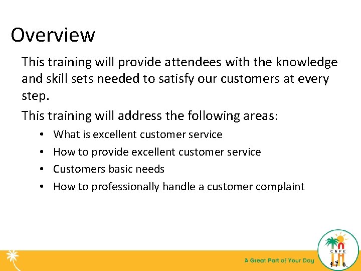 Overview This training will provide attendees with the knowledge and skill sets needed to