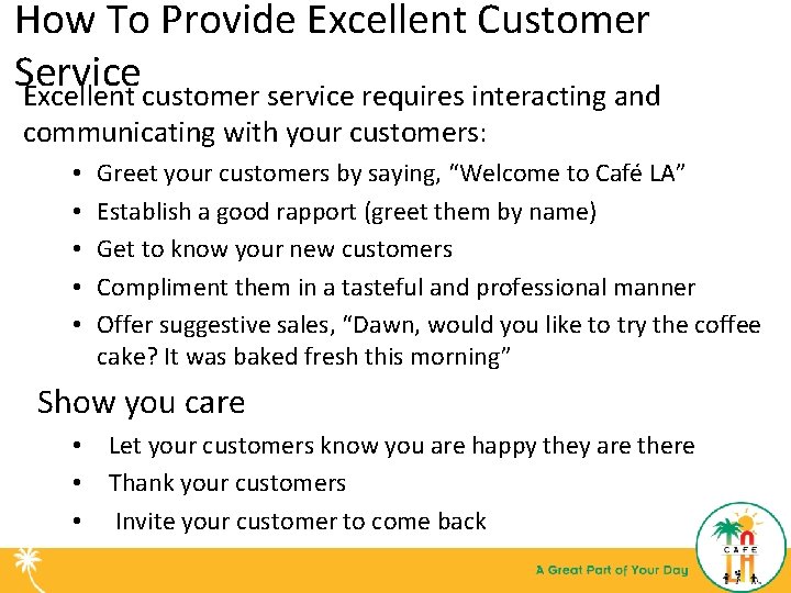 How To Provide Excellent Customer Service Excellent customer service requires interacting and communicating with