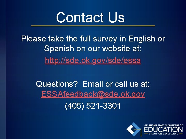 Contact Us Please take the full survey in English or Spanish on our website