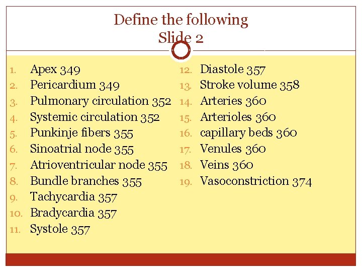 Define the following Slide 2 1. 2. 3. 4. 5. 6. 7. 8. 9.