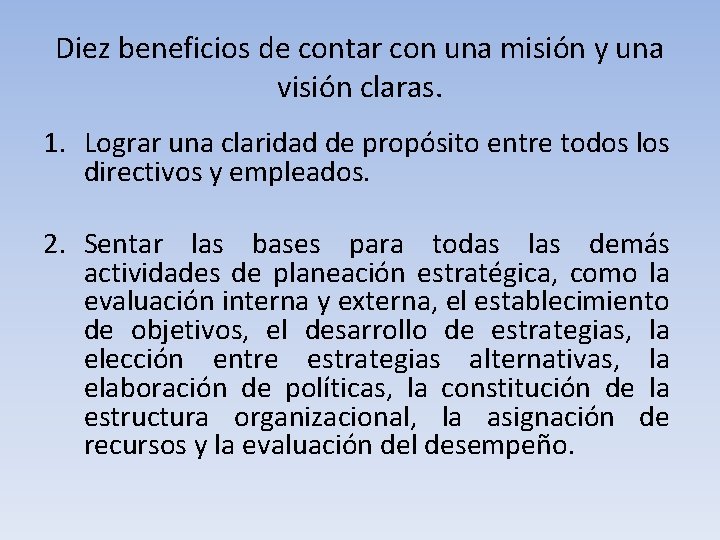 Diez beneficios de contar con una misión y una visión claras. 1. Lograr una Diez beneficios de contar con una misión y una visión claras. 1. Lograr una
