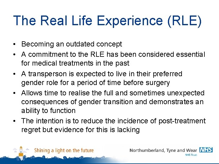 The Real Life Experience (RLE) • Becoming an outdated concept • A commitment to