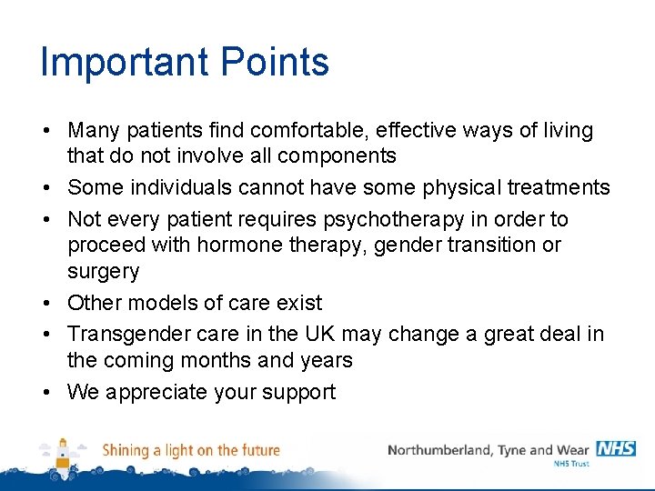 Important Points • Many patients find comfortable, effective ways of living that do not