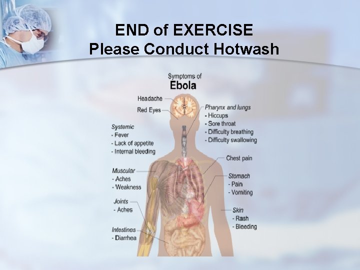END of EXERCISE Please Conduct Hotwash 