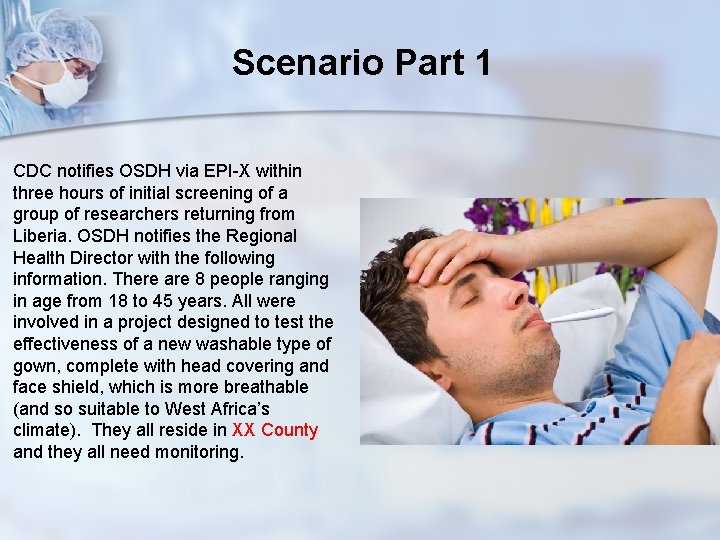 Scenario Part 1 CDC notifies OSDH via EPI-X within three hours of initial screening