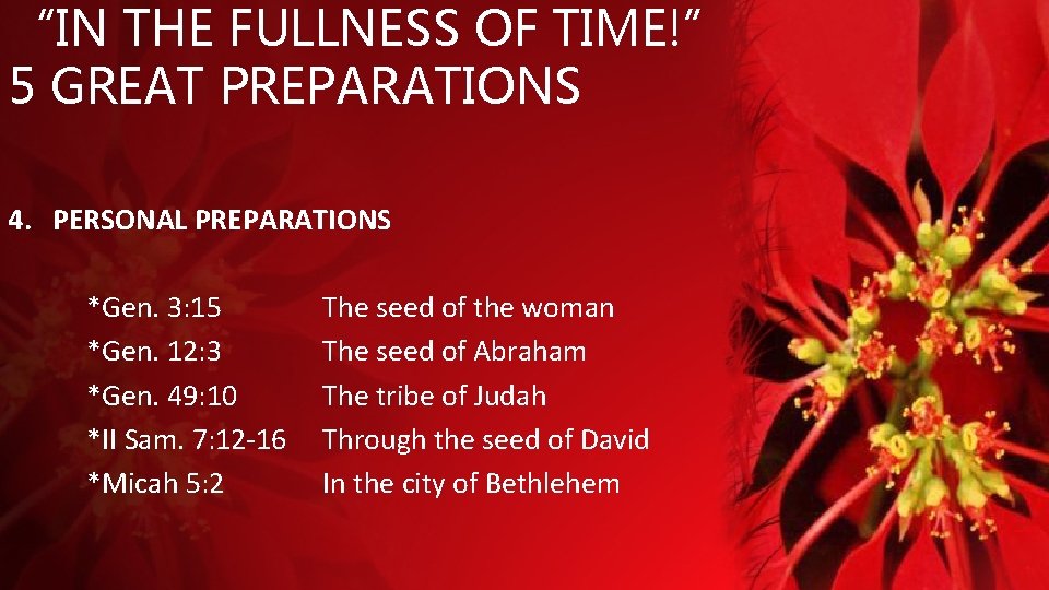 “IN THE FULLNESS OF TIME!” 5 GREAT PREPARATIONS 4. PERSONAL PREPARATIONS *Gen. 3: 15