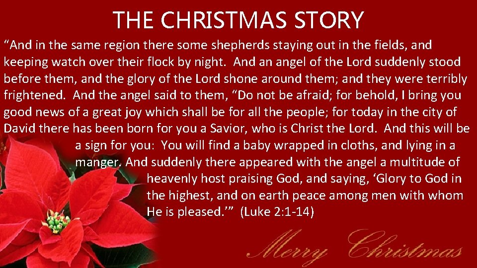 THE CHRISTMAS STORY “And in the same region there some shepherds staying out in