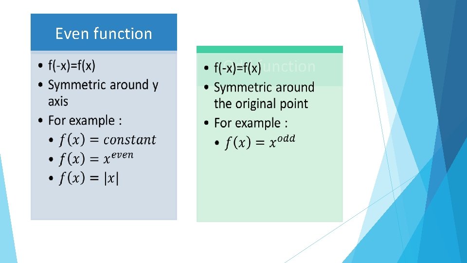 Even function • • • Odd function • • • 