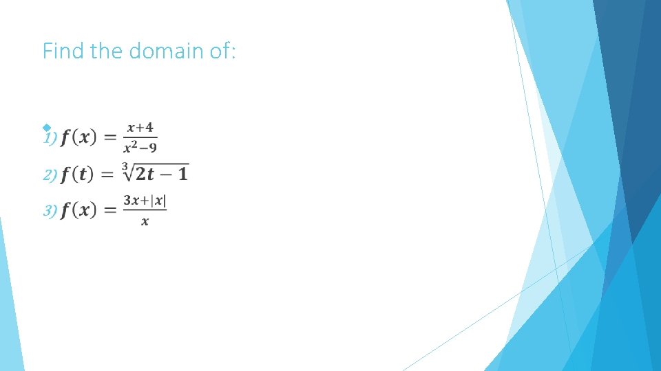 Find the domain of: 