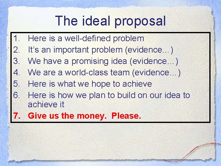 The ideal proposal 1. 2. 3. 4. 5. 6. Here is a well-defined problem The ideal proposal 1. 2. 3. 4. 5. 6. Here is a well-defined problem