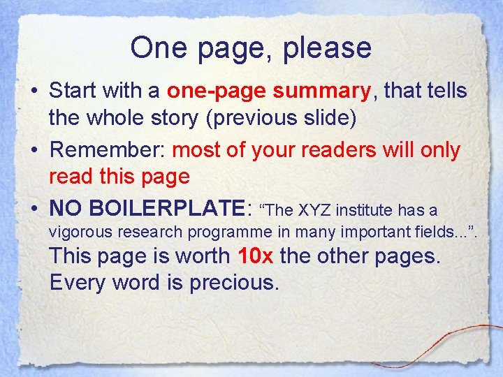 One page, please • Start with a one-page summary, that tells the whole story One page, please • Start with a one-page summary, that tells the whole story