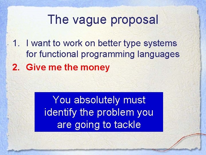 The vague proposal 1. I want to work on better type systems for functional The vague proposal 1. I want to work on better type systems for functional