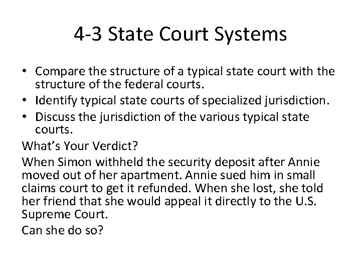 4 -3 State Court Systems • Compare the structure of a typical state court