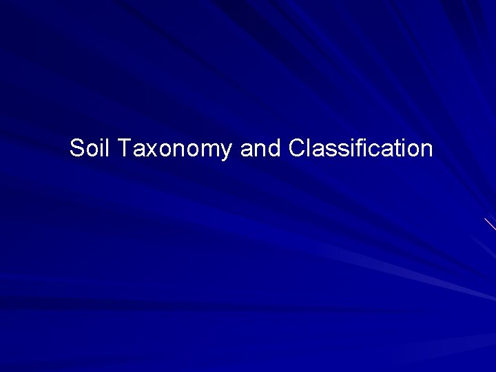 Soil Taxonomy and Classification 