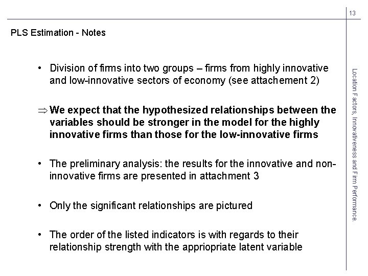 13 PLS Estimation - Notes Þ We expect that the hypothesized relationships between the
