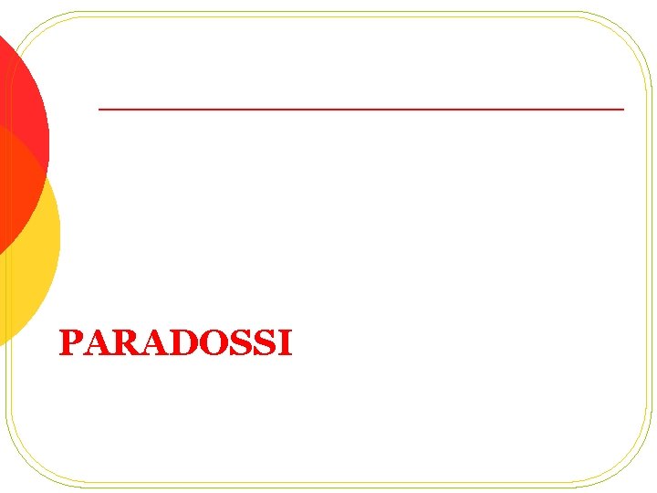 PARADOSSI 