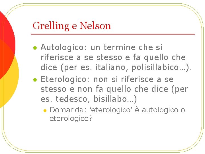 Grelling e Nelson l l Autologico: un termine che si riferisce a se stesso