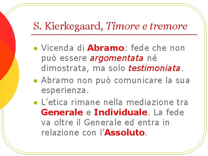 S. Kierkegaard, Timore e tremore l l l Vicenda di Abramo: fede che non