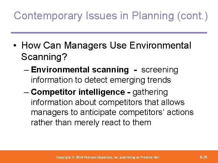 Contemporary Issues in Planning (cont. ) • How Can Managers Use Environmental Scanning? –