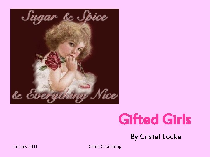 Gifted Girls By Cristal Locke January 2004 Gifted Counseling 