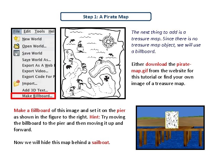 Step 1: A Pirate Map The next thing to add is a treasure map.