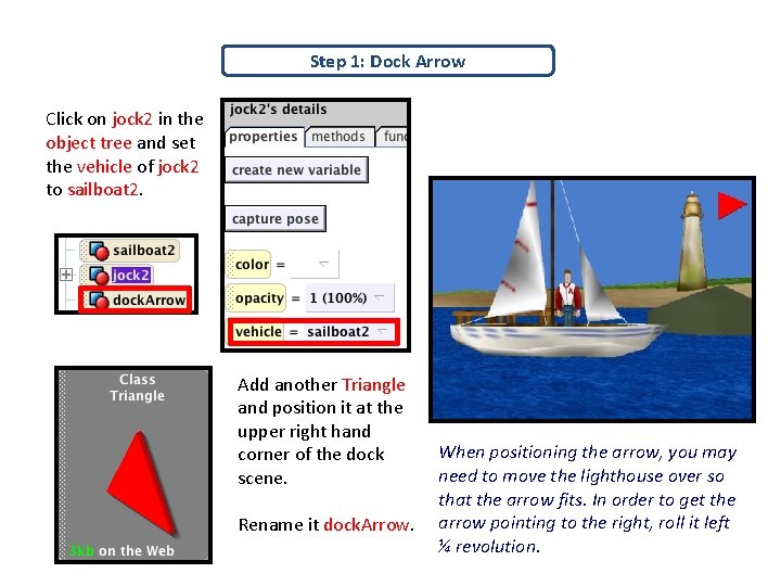 Step 1: Dock Arrow Click on jock 2 in the object tree and set