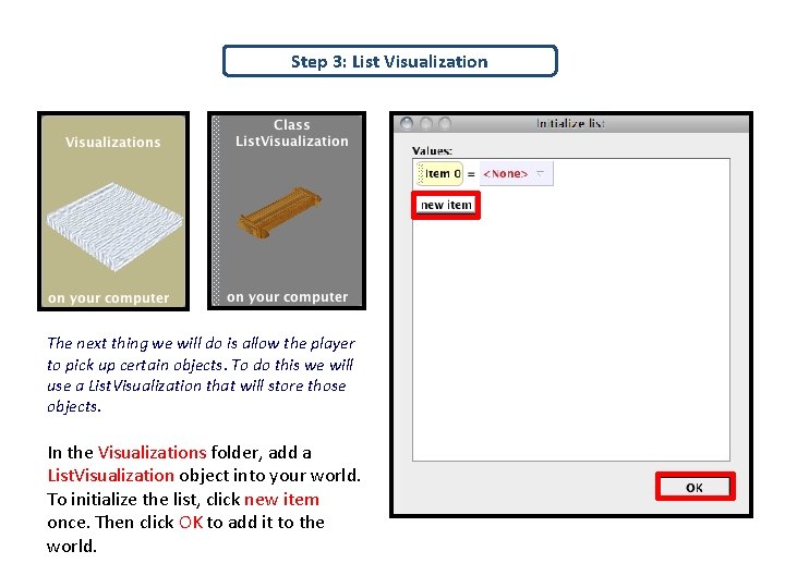Step 3: List Visualization The next thing we will do is allow the player