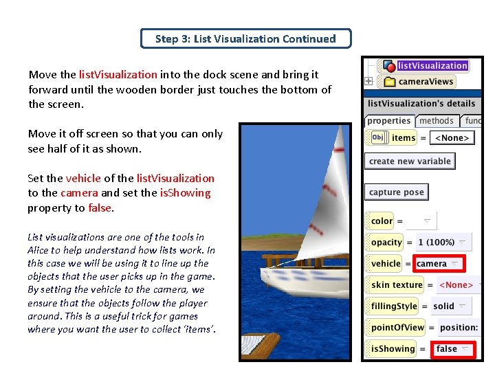 Step 3: List Visualization Continued Move the list. Visualization into the dock scene and