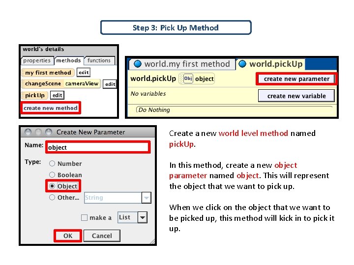 Step 3: Pick Up Method Create a new world level method named pick. Up.