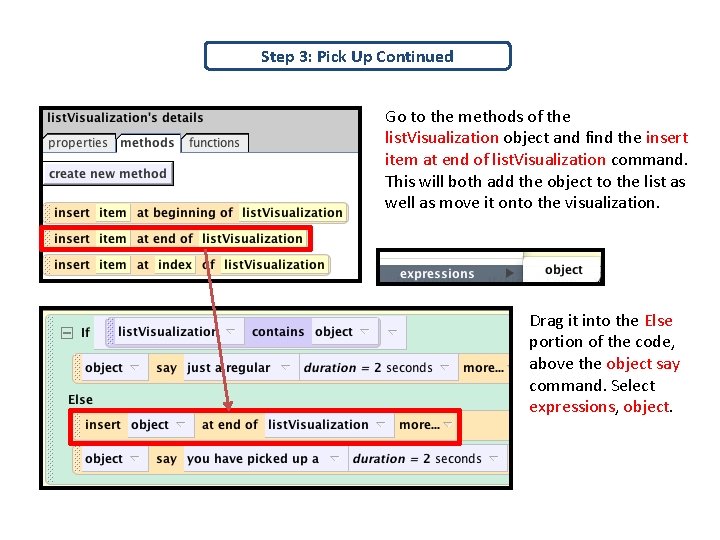 Step 3: Pick Up Continued Go to the methods of the list. Visualization object