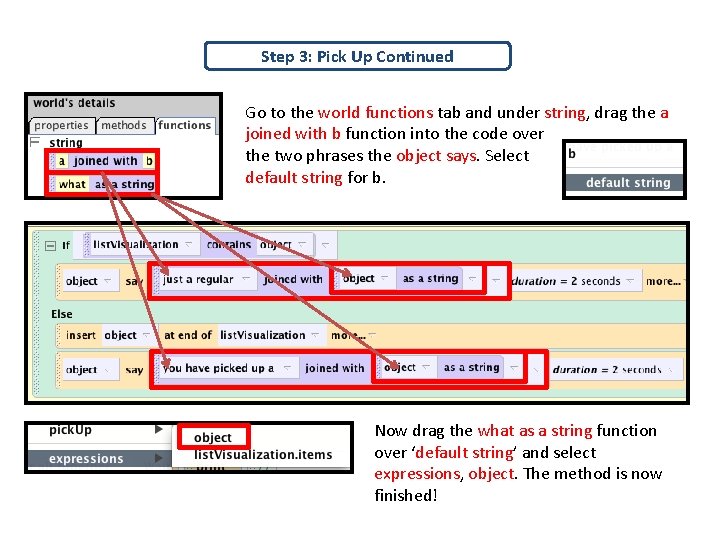 Step 3: Pick Up Continued Go to the world functions tab and under string,