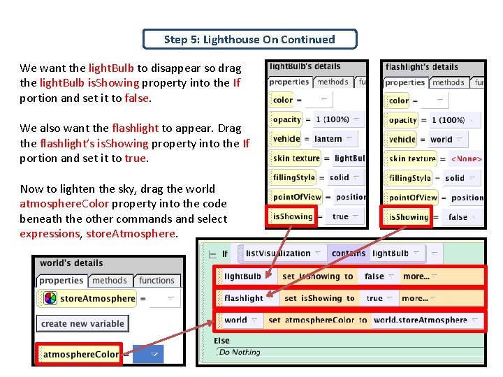 Step 5: Lighthouse On Continued We want the light. Bulb to disappear so drag