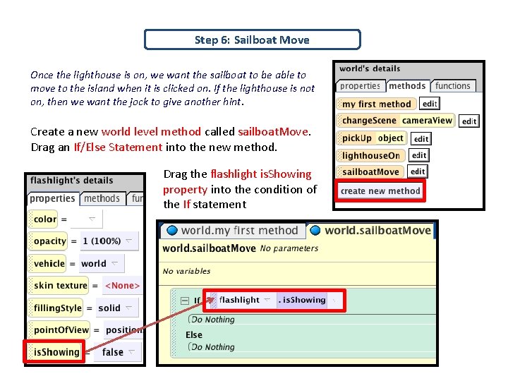 Step 6: Sailboat Move Once the lighthouse is on, we want the sailboat to