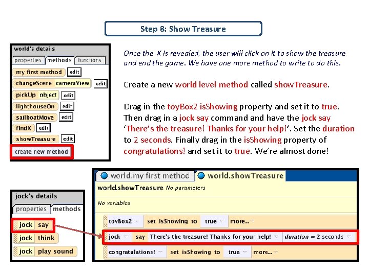 Step 8: Show Treasure Once the X is revealed, the user will click on