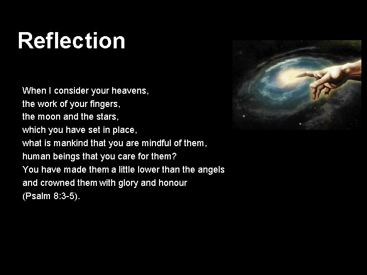Reflection Describe the impact of the Awe ins When I consider your heavens, the