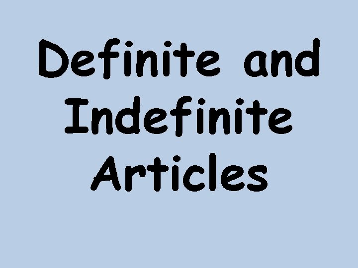 Definite and Indefinite Articles 