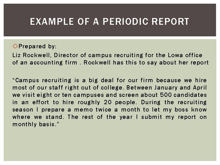 EXAMPLE OF A PERIODIC REPORT Prepared by: Liz Rockwell, Director of campus recruiting for EXAMPLE OF A PERIODIC REPORT Prepared by: Liz Rockwell, Director of campus recruiting for