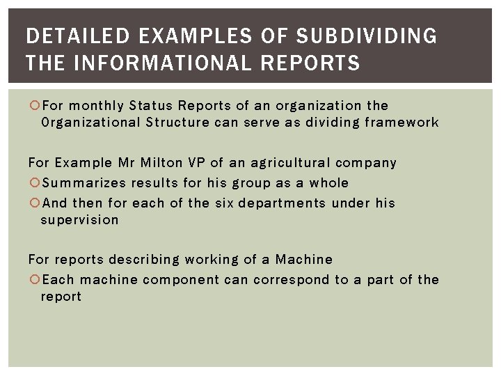 DETAILED EXAMPLES OF SUBDIVIDING THE INFORMATIONAL REPORTS For monthly Status Reports of an organization DETAILED EXAMPLES OF SUBDIVIDING THE INFORMATIONAL REPORTS For monthly Status Reports of an organization