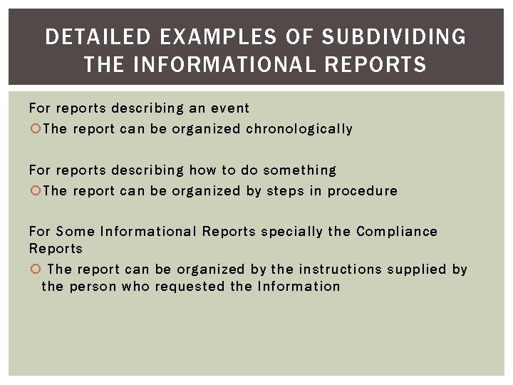 DETAILED EXAMPLES OF SUBDIVIDING THE INFORMATIONAL REPORTS For reports describing an event The report DETAILED EXAMPLES OF SUBDIVIDING THE INFORMATIONAL REPORTS For reports describing an event The report