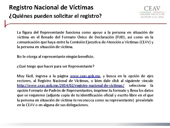 Registro Nacional de Víctimas ¿Quiénes pueden solicitar el registro? La figura del Representante funciona