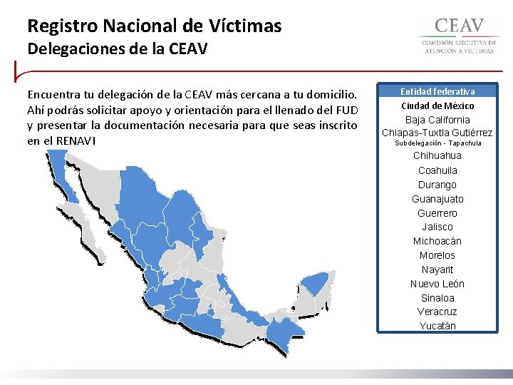 Registro Nacional de Víctimas Delegaciones de la CEAV Encuentra tu delegación de la CEAV