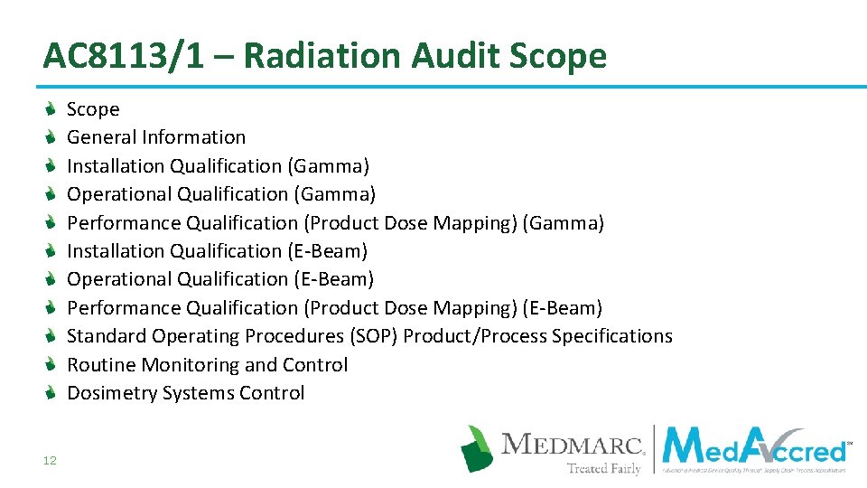 AC 8113/1 – Radiation Audit Scope General Information Installation Qualification (Gamma) Operational Qualification (Gamma)