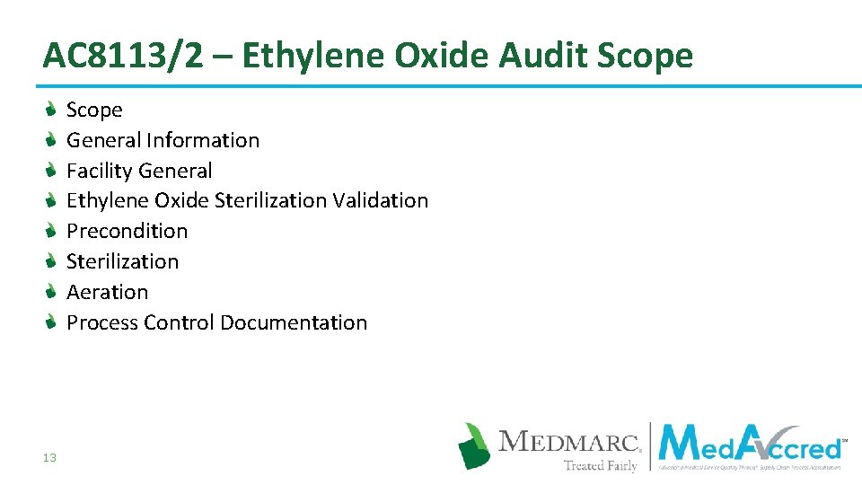 AC 8113/2 – Ethylene Oxide Audit Scope General Information Facility General Ethylene Oxide Sterilization
