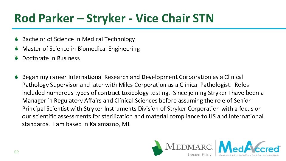 Rod Parker – Stryker - Vice Chair STN Bachelor of Science in Medical Technology